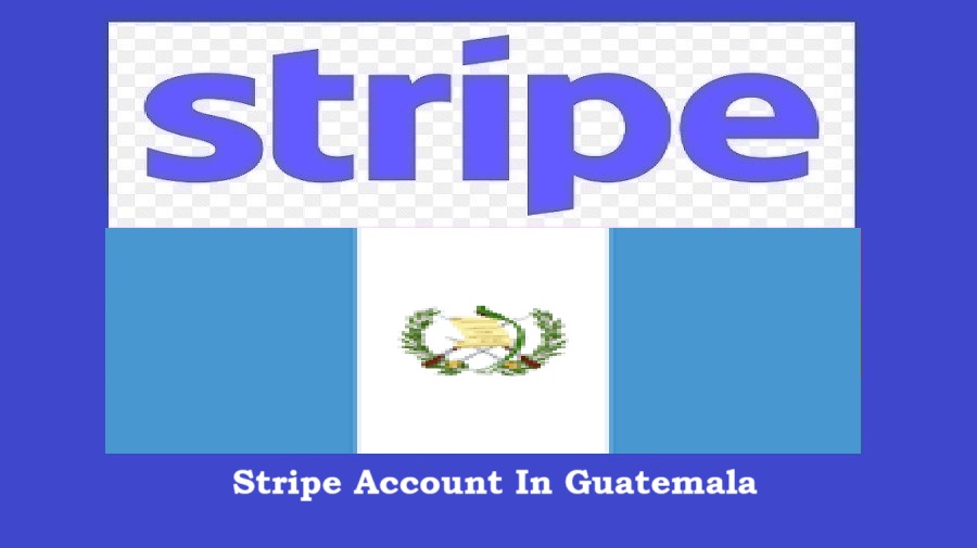 Stripe account in Guatemala