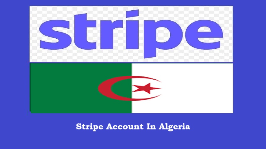 Is Stripe Available In Algeria? (Stripe Account In Algeria)